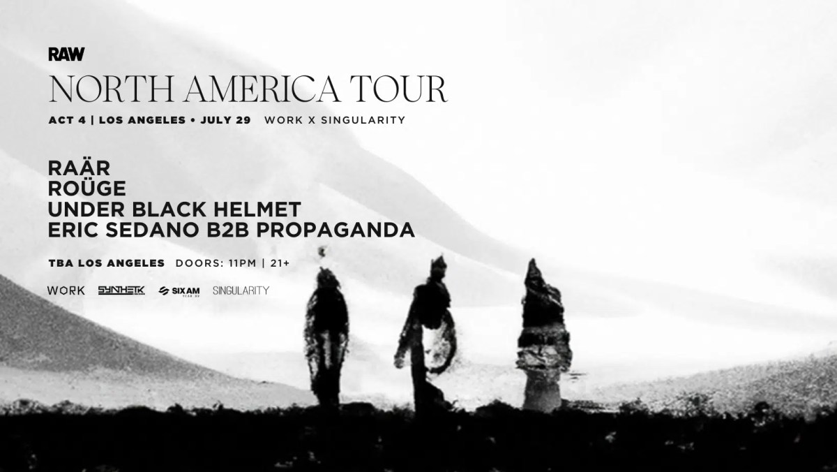 July 29th Singularity & WORK join forces for the first ever RAW Showcase in&nbsp;LA